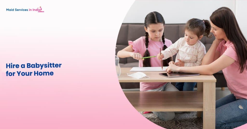 Hire a Babysitter for Your Home
