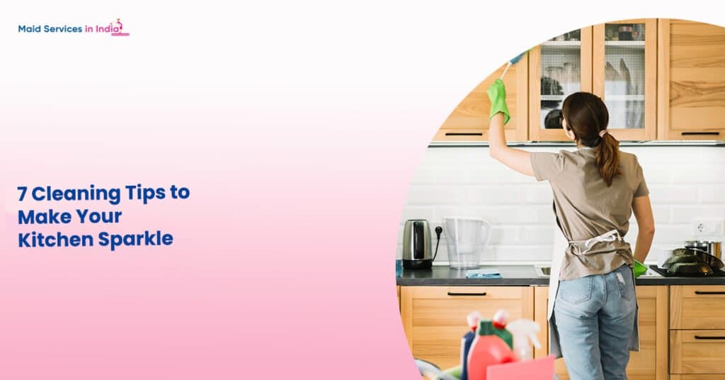 7 Cleaning Tips to Make Your Kitchen Sparkle
