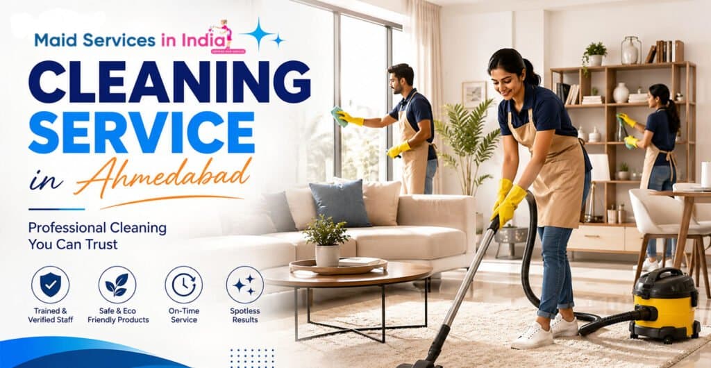 Professional Cleaning Services in Ahmedabad – Trusted & Affordable