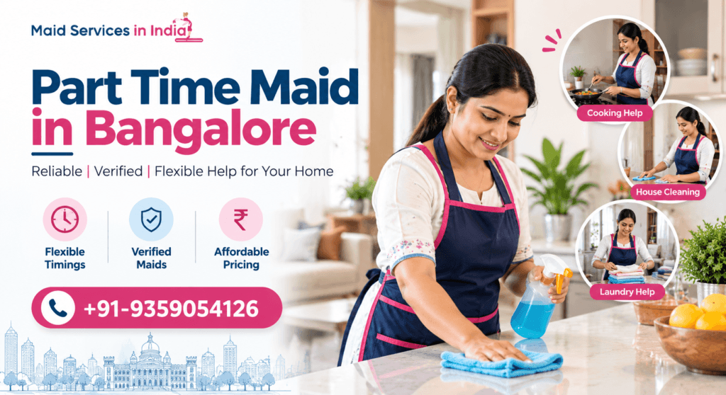 Part Time Maid in Bangalore – A Complete Hiring Guide