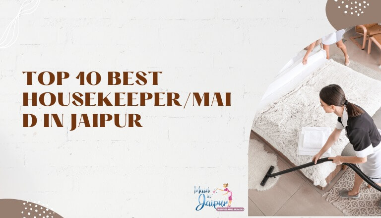 Top 10 Best HouseKeeper/Maid in Jaipur