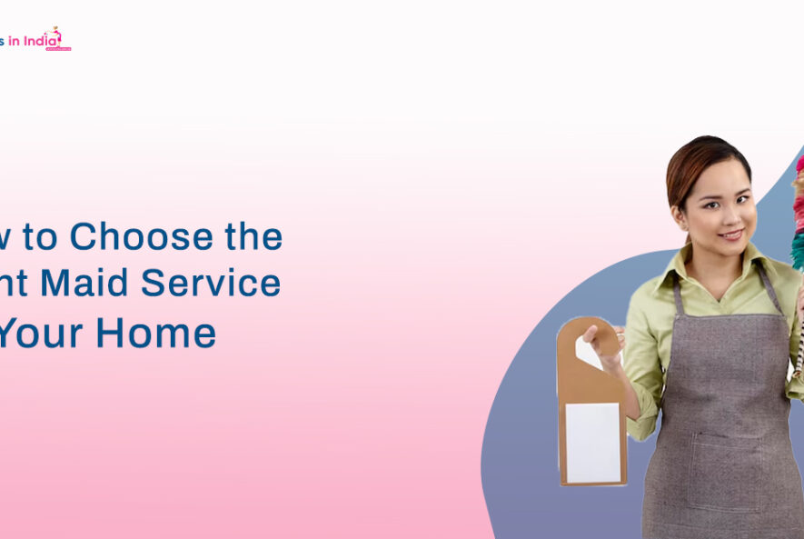 How to Choose the Right Maid Service for Your Home
