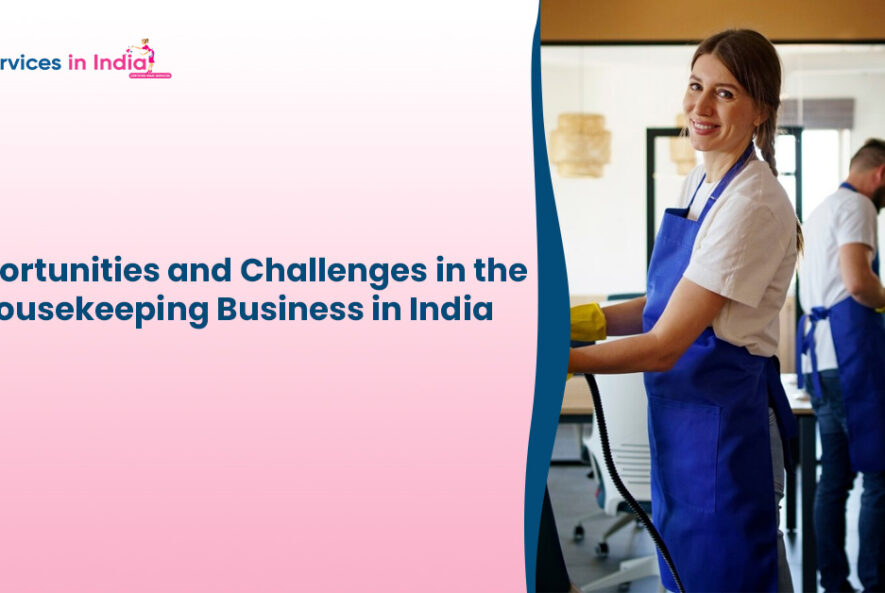 Opportunities and Challenges in the Housekeeping Business in India