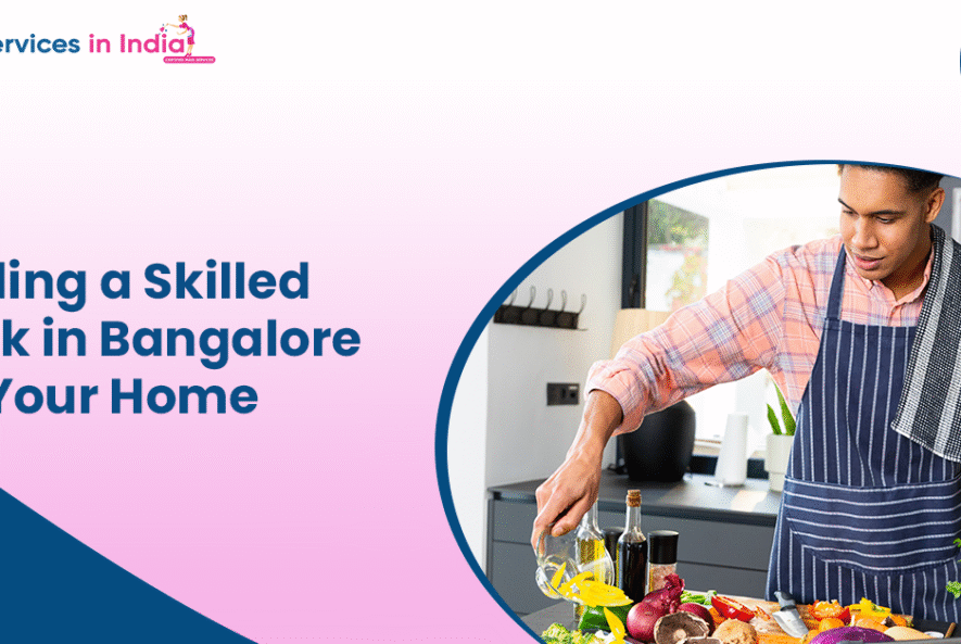 Finding a Skilled Cook in Bangalore for Your Home