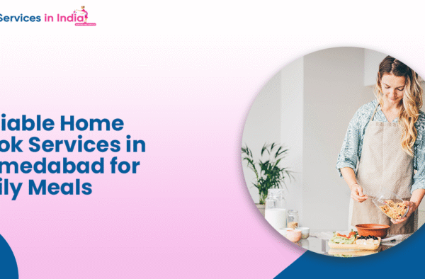 Reliable Home Cook Services in Ahmedabad for Daily Meals